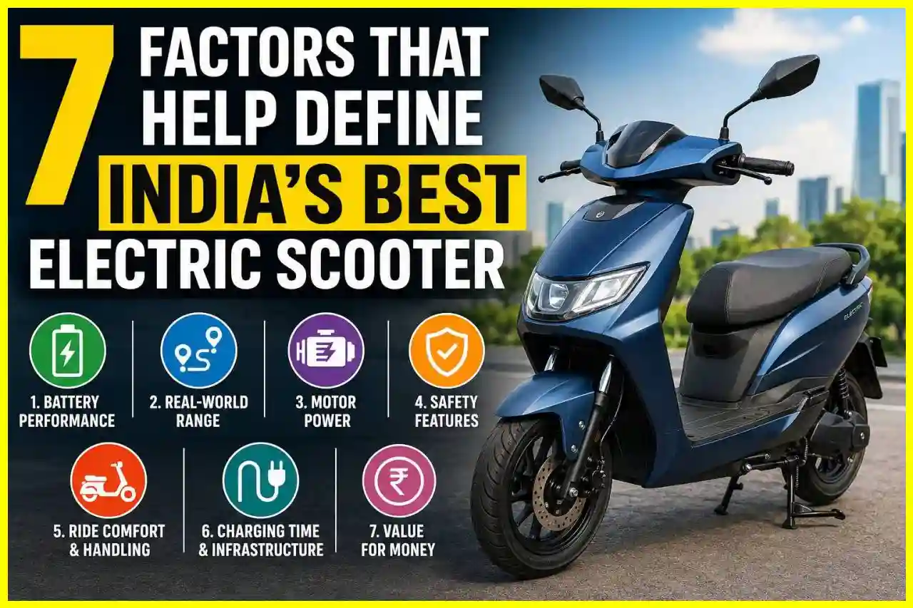 भारत के सर्वश्रेष्ठ इलेक्ट्रिक स्कूटर को परिभाषित करने वाले 7 कारक भारत के सर्वश्रेष्ठ इलेक्ट्रिक स्कूटर को परिभाषित करने वाले 7 कारक