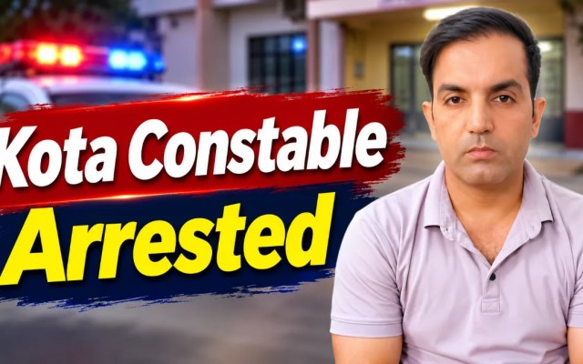 कोटा पुलिस कांस्टेबल को ₹2,000 की रिश्वत लेते पकड़ा गया