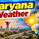 हरियाणा में मौसम अपडेट: 9 जिलों में ऑरेंज अलर्ट, 50 किमी प्रति घंटे की गति से हवाएं और ओलावृष्टि की संभावना